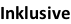 Inklusive