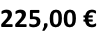 225,00 €