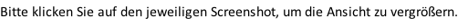 Bitte klicken Sie auf den jeweiligen Screenshot, um die Ansicht zu vergrößern.